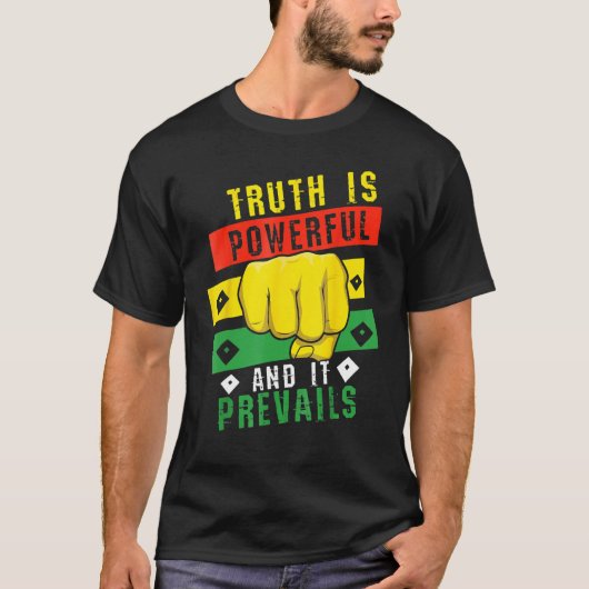 Truth Powerful Black Fist Prevail, Pride Black His Tシャツ (正面)