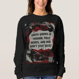 Truth Shows Up Quote スウェットシャツ