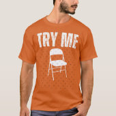 Try Me White Folding Chair Montgomery Alabama Rive Tシャツ (正面)