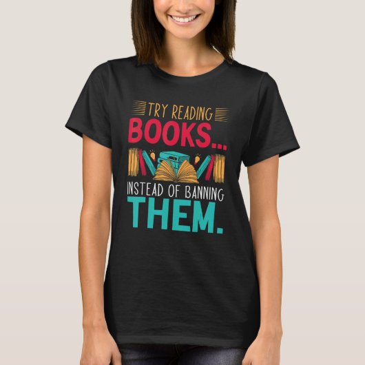 try reading books instead of banning them Groovy B Tシャツ (正面)