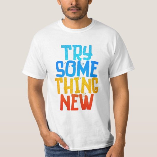 TRY SOME THING NEW Tシャツ (正面)