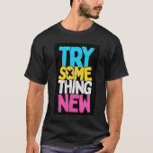 TRY SOMETHING NEW  Tシャツ (正面)