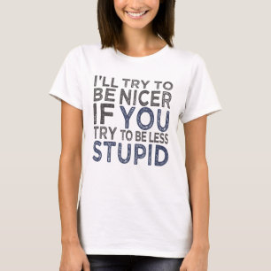 Try To Be Nicerシャツ – 選択スタイル、色 Tシャツ