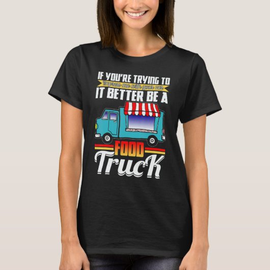 Trying Impress Me With Your Car It Better Be A Foo Tシャツ (正面)