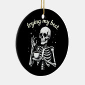 Trying My Best Funny Skeleton Coffee Halloween セラミックオーナメント (右)