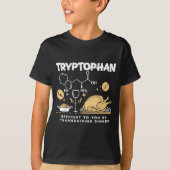 Tryptophan Brought To You By Thanksgiving Dinner  Tシャツ (正面)