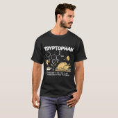 Tryptophan Brought To You By Thanksgiving Dinner  Tシャツ (正面フル)