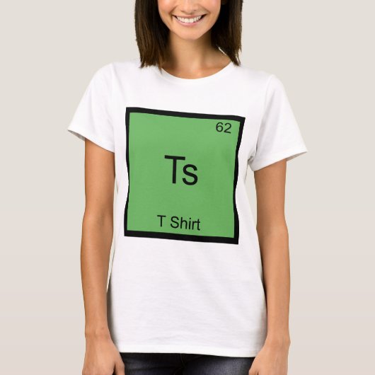 Ts - 面白い化学元素記号Tシャツ Tシャツ (正面)