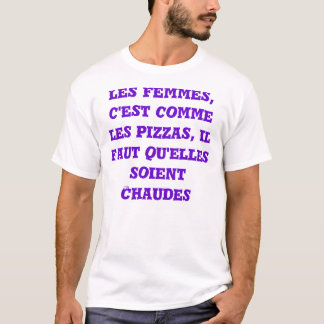 TS LES FEMMES PIZZAS CHAUDES Tシャツ