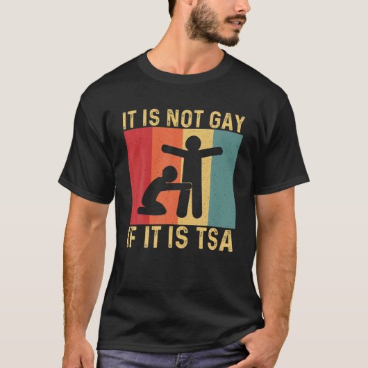 TSAおもしろいセキュリテもしィではないゲイ Tシャツ (正面)