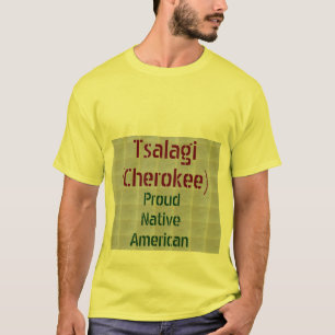 Tsalagi (Cherokee) :アメリカ誇りを持った先住民 Tシャツ
