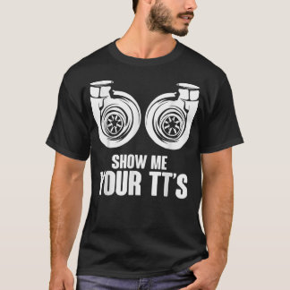 TTのおもしろいツインターボカーレースを見せてくれ Tシャツ