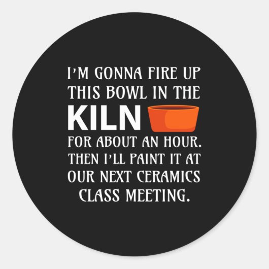 Ttery Ceramics Artist Tter Clay Funny Humor C  ラウンドシール (正面)