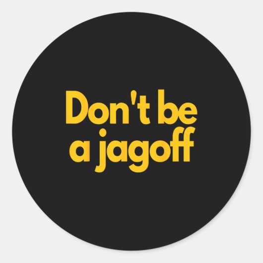Ttsburgh Funny Don't Be A Jagoff Pennsylvania Home ラウンドシール (正面)