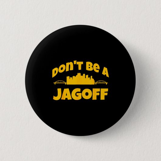 Ttsburgh Jagoff Yinz Funny Yinzer Steel City 412 H 缶バッジ (正面)