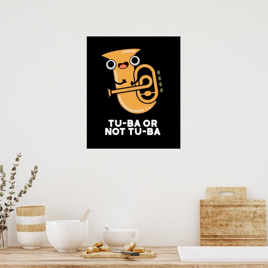 Tu-BaまたはTu-Baシェイクスピア・プンダークBG ポスター (キッチン)