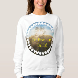 Tu eres luz, brilla! スウェットシャツ
