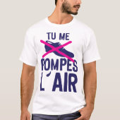tu me pompes air chaussure expression citation tシャツ (正面)