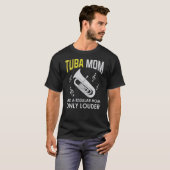 Tuba mom Funny Cute Marching Band Gift A great gif Tシャツ (正面フル)