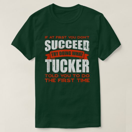 Tuckerがあなたに言ったことを行う友人の名前Buddy N Tシャツ (デザイン正面)