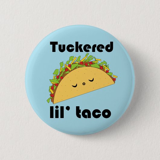 Tuckered Lilの」タコスボタン 缶バッジ (正面)