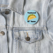 Tuckered Lilの」タコスボタン 缶バッジ (インサイチュ)