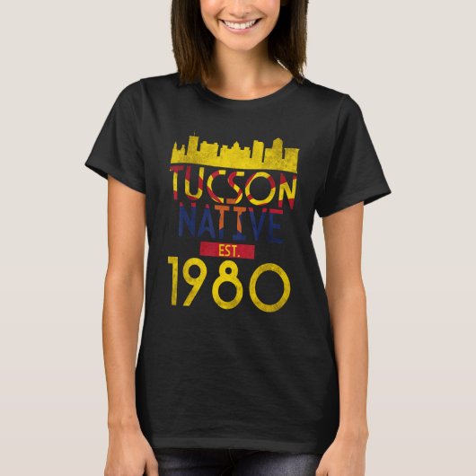 Tucson Native Est 1980 1 Tシャツ (正面)