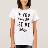 Tumblr Tシャツもし好きだから寝かせてくれ Tシャツ (正面)