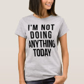 Tumblr Tシャツ今日は何もしてない Tシャツ (正面)