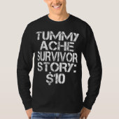 Tummy Ache Survive Story $10腹痛IBS Tシャツ (正面)