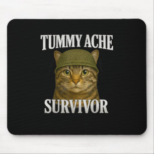 Tummy Ache Surviver CatミームおもしろいKitten Gift Men マウスパッド