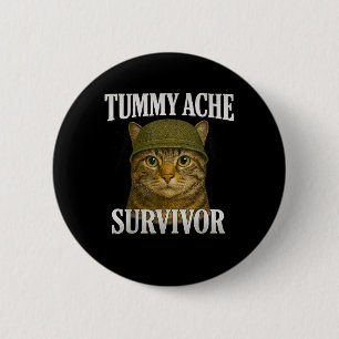 Tummy Ache Surviver CatミームおもしろいKitten Gift Men 缶バッジ