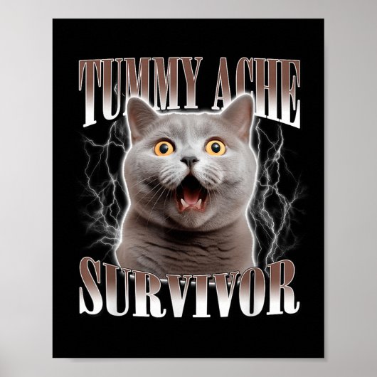 Tummy Ache Survivor Cat Meme Funny Quote Saying Ca ポスター (正面)