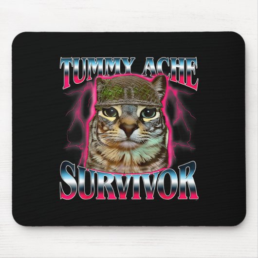 Tummy Ache Survivor Cat Meme Funny Saying Cats Ani マウスパッド (正面)