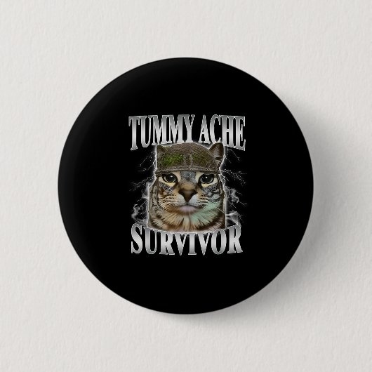 Tummy Ache Survivor Funny Cat Meme  缶バッジ (正面)