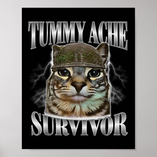 Tummy Ache Survivor Funny Cat Meme Sarcastic Quote ポスター (正面)