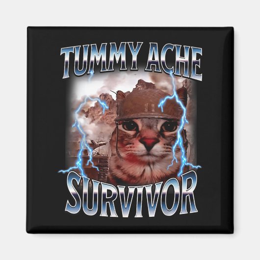 Tummy ache survivor funny cat meme survived today' マグネット (正面)