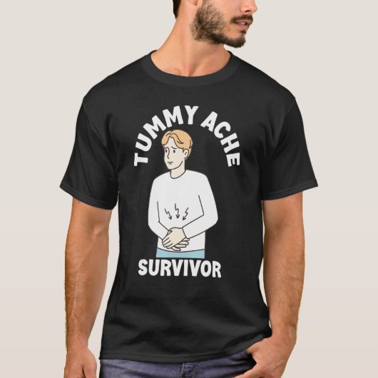 Tummy Ache Survivor   Men Women Stomachache IBS   Tシャツ (正面)