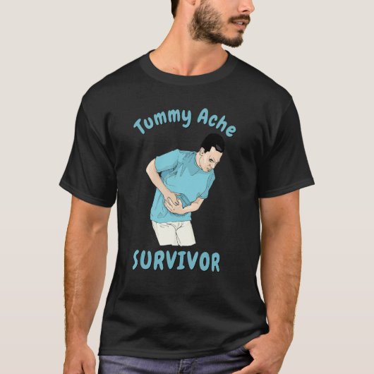 TUMMY ACHE SURVIVOR   Sarcastic Stomach Cramps Pai Tシャツ (正面)