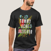 Tummy Ache Survivor  Stomach Ache IBS 7 Tシャツ (正面)