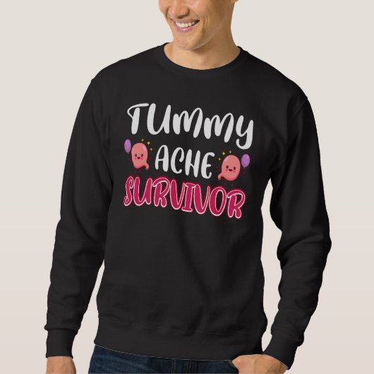 Tummy Ache Survivor Stomachache Awareness Apparel  スウェットシャツ (正面)