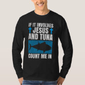 Tuna Fishing Quote for a Tuna   Tシャツ (正面)
