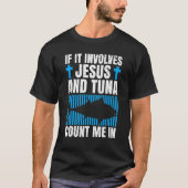 Tuna Fishing Quote for a Tuna   Tシャツ (正面)