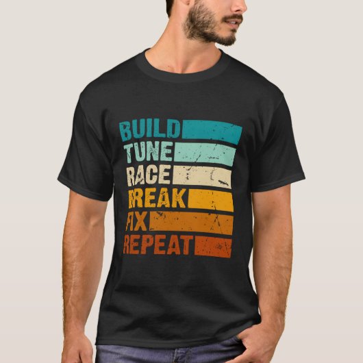 Tune Race Break Fix Repeat Car Tシャツ (正面)