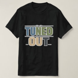 Tuned Out — Clean Streetwear Statement  Tシャツ