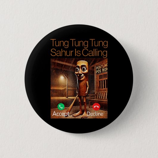Tung Tung Sahurがアンサーコールをおもしろい呼んでいる 缶バッジ (正面)