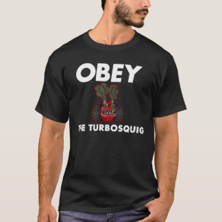 TURBOSQUIGに従って下さい Tシャツ