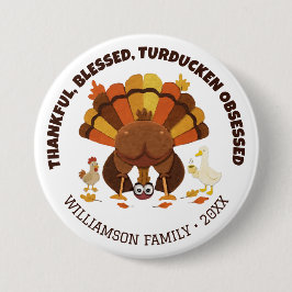 TURDUCKEN OBSESSED Funny Thanksgiving 缶バッジ