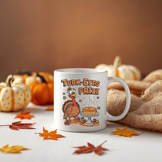 Turk-eyes on the Prize - Funny Thanksgiving Turkey コーヒーマグカップ