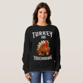 Turkey And Touchdowns Thanksgiving American Footba スウェットシャツ (正面フル)